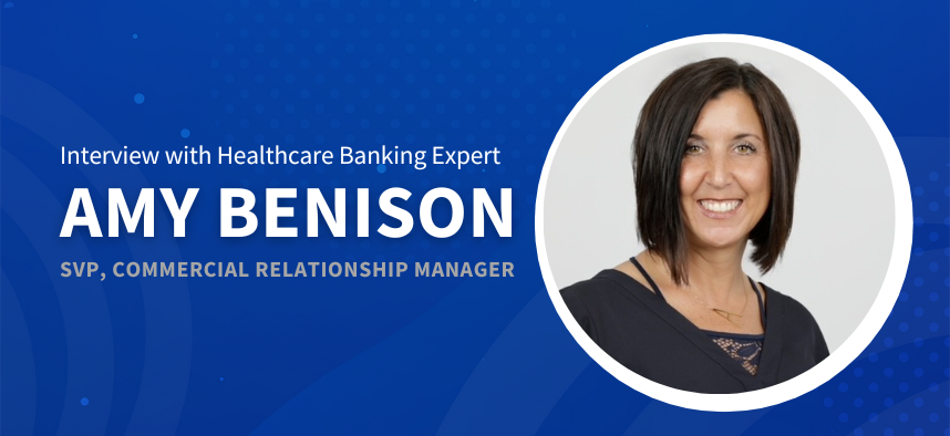 Healthcare Banking Q&A: An Interview with Amy Benison