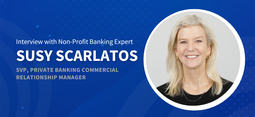 Non-Profit Banking: A Q&A with Susy Scarlatos