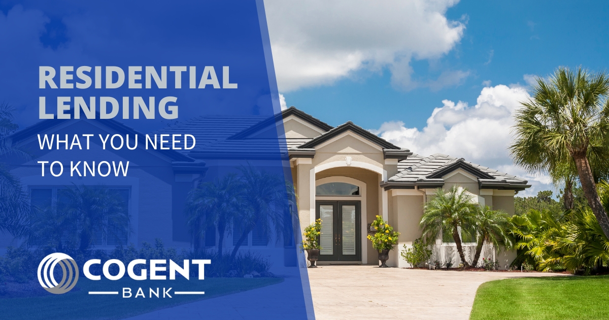 Residential Lending: What You Need To Know